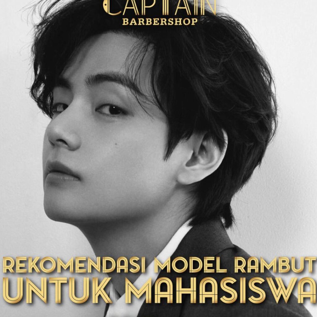 Rekomendasi Barbershop Jakarta Barat: Rekomendasi Model Rambut untuk Mahasiswa